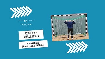Cognitive Challenges in Handball Goalkeeper Training