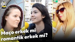 Maço Erkek vs Romantik Erkek - Sokak Röportajları