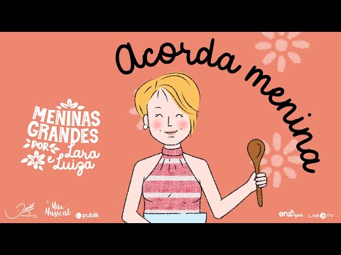 Meninas Grandes - Ana Maria Braga - Acorda, Menina [EP 1]