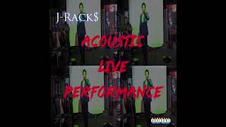 J-Rack$ - Acoustic Live Performance (Audio)
