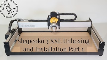 Ultimate X-Carve Vs Shapeoko - Part 1 : Shapeoko 3 XXL Unboxing, Installation, and Hello World