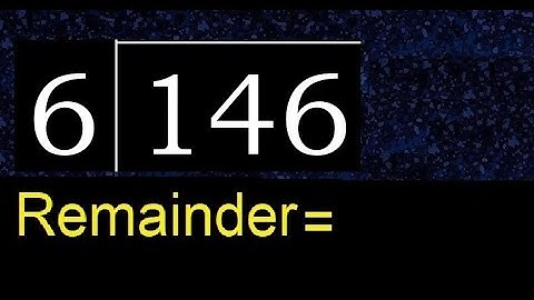 Deel 146 door 6, rest. Delen met 1-cijferige delers. Hoe te doen.