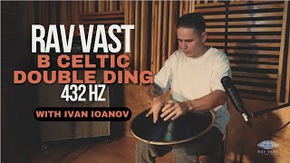 RAV Vast B Celtic Double Ding 432 Hz | Ivan Ioanov - YouTube