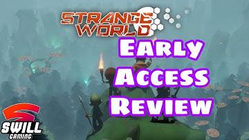Strange World | Early Access Review