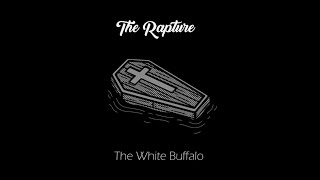 The Rapture · The White Buffalo · Sub Español + Lyrics