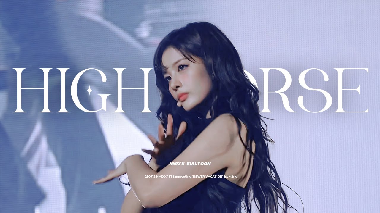 250712 엔믹스 설윤 NMIXX 1ST fan meeting ‘NSWER VACATION’ - High Horse