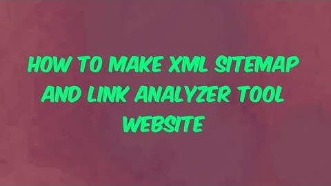 How to create XML sitemap Generator and Link Extractor Tool Website