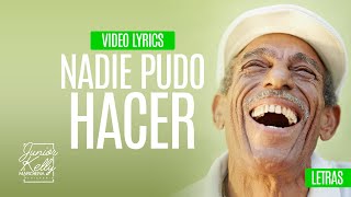 Video thumbnail of "Nadie Pudo Hacer | Junior Kelly Marchena | lyric - Music"