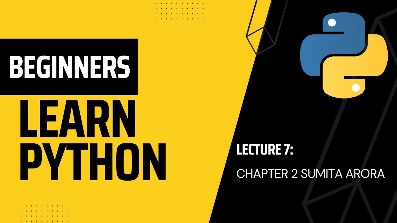 Class 11 Chapter 2- Python Fundamentals (Sumita Arora) || Python ...