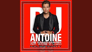 Video-Miniaturansicht von „DJ Antoine - House Party (Airplay Edit)“