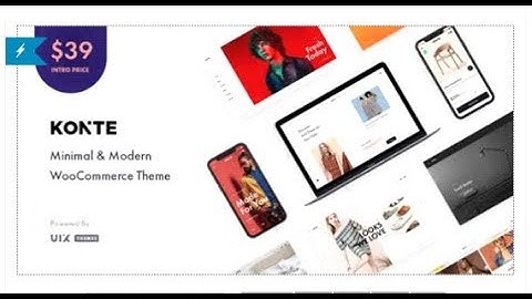 Konte - Minimal & Modern WooCommerce WordPress Theme | Themeforest Templates