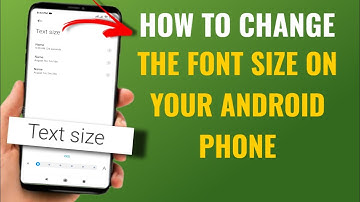 How to Change the Font Size on Your Android Phone | English