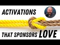 How to Create Activations That Sponsors Love!