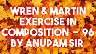 Exercise In Composition 96 | ICSE English Grammar Class 10 12 | CBSE English Grammar Class 10 12