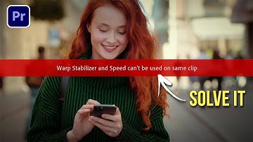 How to Fix Warp Stabilizer and Speed Can