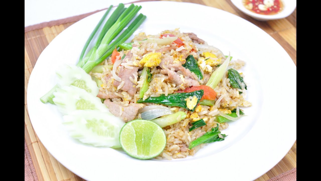 Fried Rice with Pork (Thai Food) - Khao Pad Moo ข้าวผัดหมู - YouTube