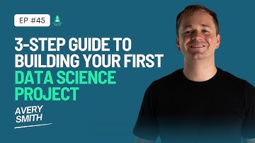 3-Step Guide To Building Your First Data Science Project
