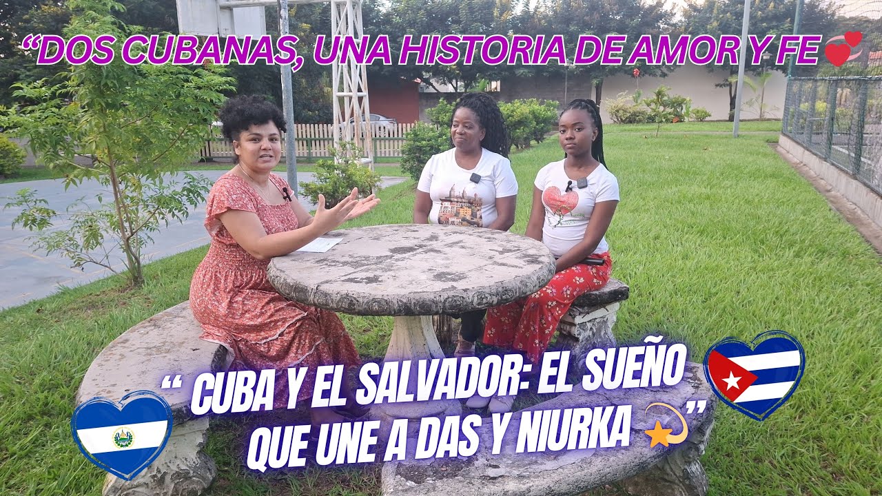 “Das y Niurka: raíces cubanas, corazón salvadoreño ❤️🇸🇻” @DasmeriDelRio @niurkavera-e1e