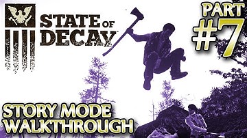 Ⓦ State of Decay Walkthrough ▪ Part 7 - Setting up Facilities and Other Assorted Stuff