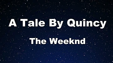 Karaoke♬ A Tale By Quincy - The Weeknd 【No Guide Melody】 Instrumental