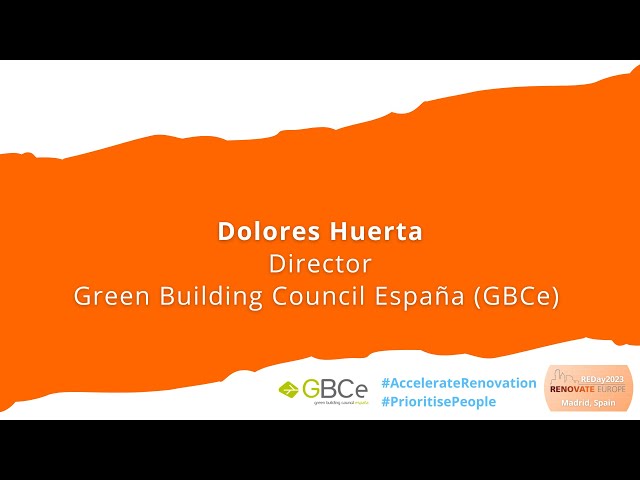 #AccelerateRenovation: Dolores Huerta from Green Building Council España (GBCe)