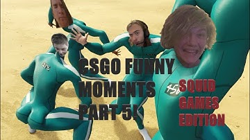 CSGO Funny moments part 5 (SQUID GAMES EDITION)