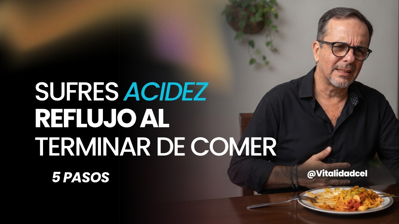Sufres de Acides y Reflujo al terminar de Comer. 🌱