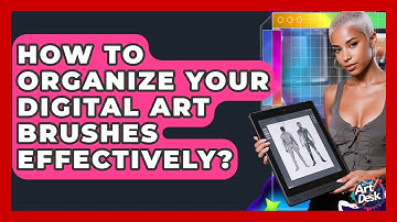 How To Organize Your Digital Art Brushes Effectively? - The Virtual Art Desk