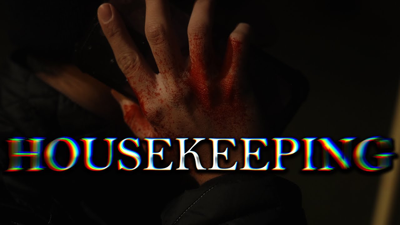 "HOUSEKEEPING" | A Short Film