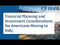 Financial Planning and Investment Considerations for Americans Moving to Italy