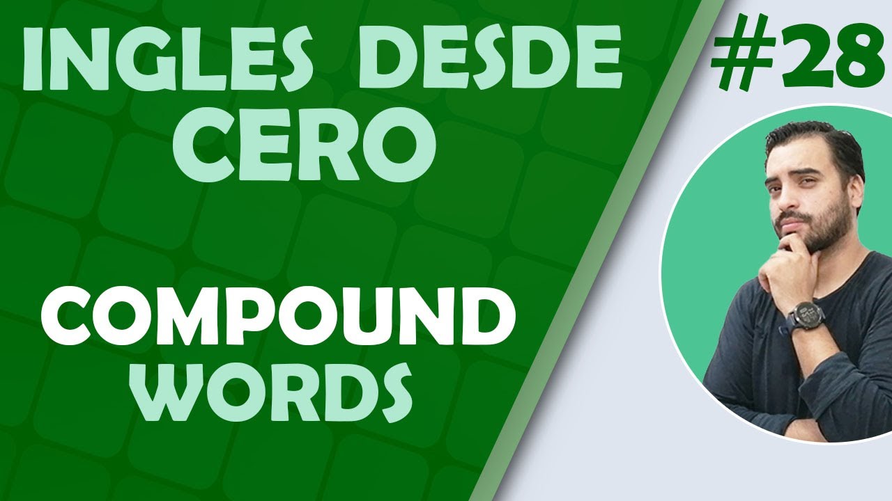 COMPOUND WORDS 😀 - COMBINANDO PALABRAS en INGLES 👍