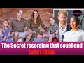 Secret recording that could ruin meghan