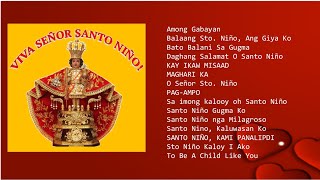 Senyor Sto  Niño songs (Bato Balani Sa Gugma, MAGHARI KA,Santo Niño Gugma Ko, To Be A Child Like You