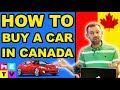 HOW TO BUY A CAR IN CANADA (For Immigrants)