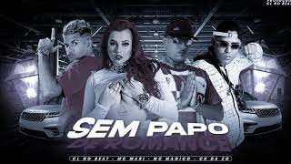 CH DA Z.O , CL NO BEAT , MC MAGICO , MC MARI - SEM PAPO DE ROMANCE