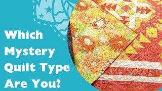 What Mystery Quilt Type are You?