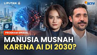 Ilmuwan Peringatkan AI Bisa Musnahkan Manusia Sebelum 2030, Benarkah? | PROGRAM SPESIAL