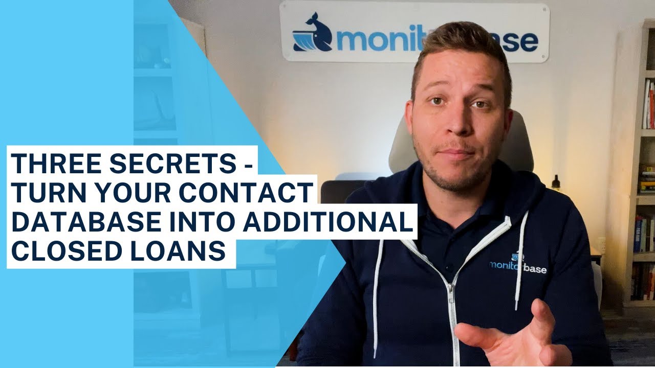 Three Secrets for Turning Your Contact Database into Additional Closed Loans