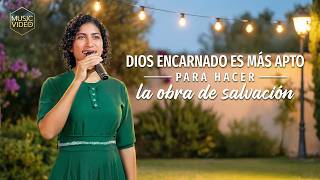 Música cristiana | Dios encarnado es más apto para hacer la obra de salvación