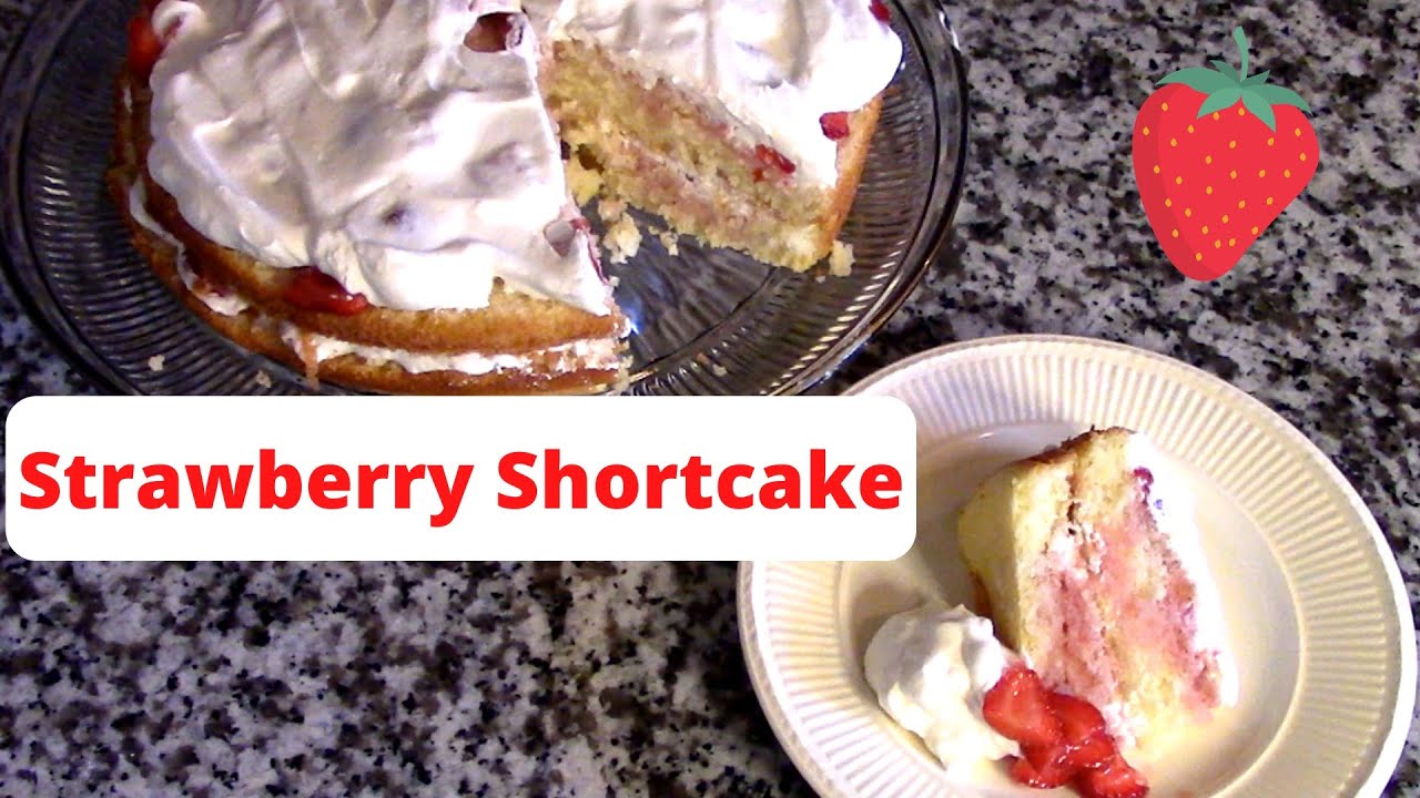 HOMEMADE STRAWBERRY SHORTCAKE RECIPE YouTube