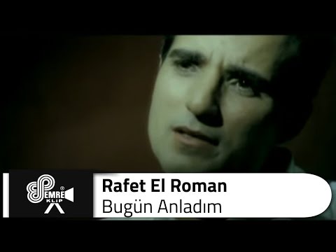 Rafet EL ROMAN - Bugün Anladım