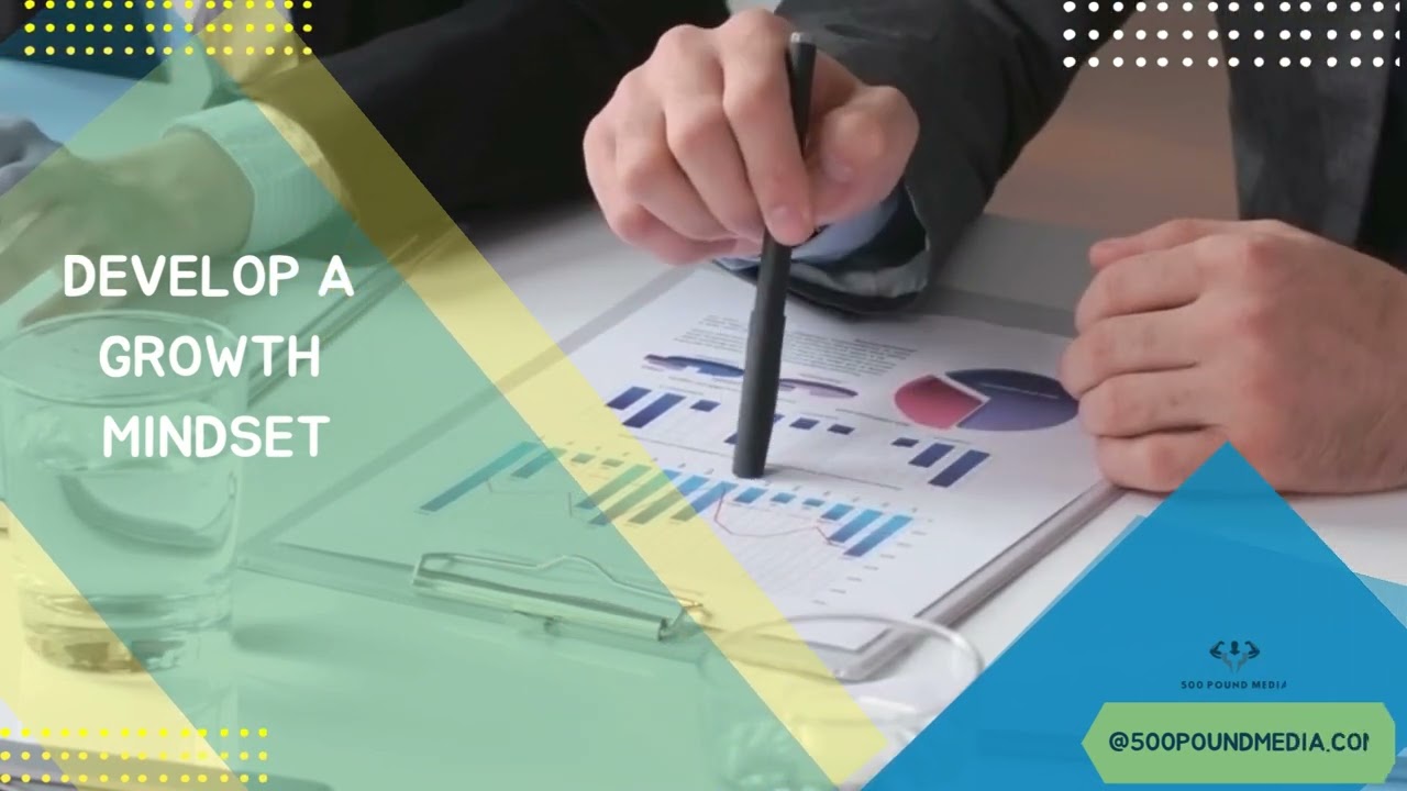 Recipe 77: Develop A Growth Mindset | 500 Pound Media