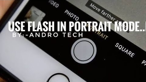 How to use flash in portrait mode in mi a1...