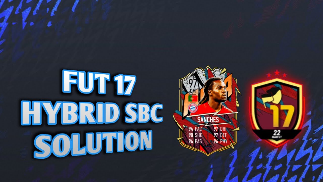FUT 17 HYBRID SBC SOLUTION!- MADFUT 22
