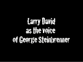 Larry David on Seinfeld as George Steinbrenner 1 of 2
