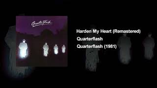 Harden My Heart - Quarterflash (Remastered) chords