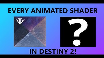 EVERY ANIMATED SHADER IN DESTINY 2! BUT WHICH IS THE BEST?