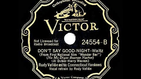 1934 Rudy Vallee - Don’t Say Goodnight