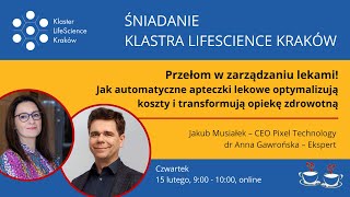 Przełom w zarządzaniu lekami | Śniadanie Klastra LifeScience Kraków