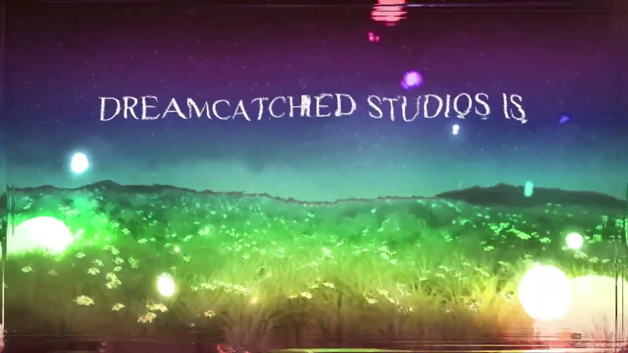DREAMCATCHED STUDIOS INTRODUCTION